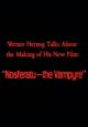The Making of 'Nosferatu' (S) (S)