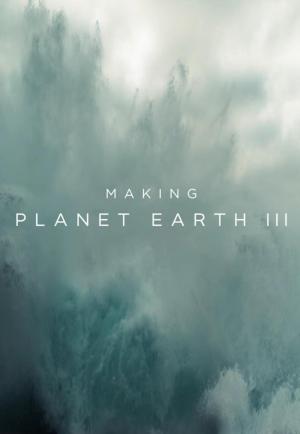 Cómo se hizo Planeta Tierra III (TV)