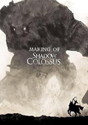 The Making of Shadow of the Colossus (S)