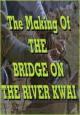 Cómo se hizo 'El Puente sobre el Río Kwai' 