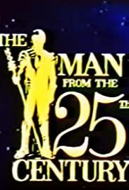 The Man from the 25th Century (TV) (C)