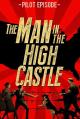 The Man in the High Castle - Pilot Episode (TV)