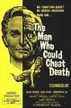 The Man Who Could Cheat Death 