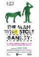 The Man Who Stole Banksy 