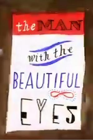 The Man with the Beautiful Eyes (S)
