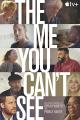 The Me You Can't See (TV Series)