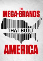 The Mega-Brands That Built America (TV Series)