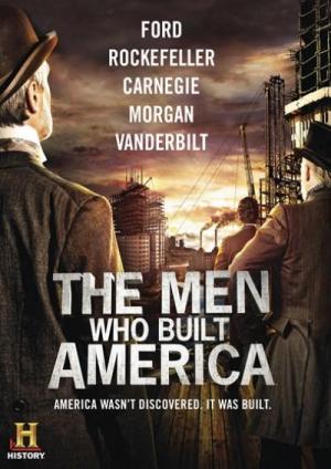 The Men Who Built America (TV Series)