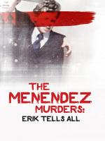 The Menendez Murders: Erik Tells All (TV Series)
