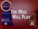 The mice will play (S)