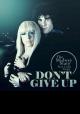 The Midway State & Lady Gaga: Don't Give Up (Vídeo musical)