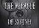 The Miracle of Sound (C)