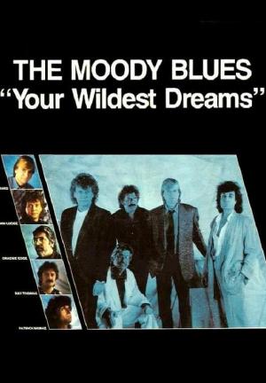 The Moody Blues: Your Wildest Dreams (Music Video)