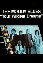 The Moody Blues: Your Wildest Dreams (Vídeo musical)