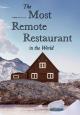 The Most Remote Restaurant in the World 
