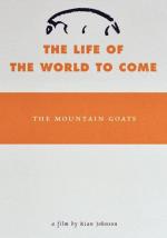 The Mountain Goats: The Life of the World to Come 