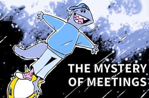 The Mystery of Meetings (C)