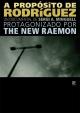 The New Raemon, a propósito de Rodríguez 