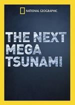 The Next Mega Tsunami (TV) (TV)