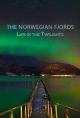 The Norwegian Fjords: Life in the Twilights 