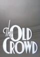 The Old Crowd (AKA Six Plays by Alan Bennett: The Old Crowd) (TV) (TV)