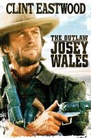 The Outlaw Josey Wales  - Posters