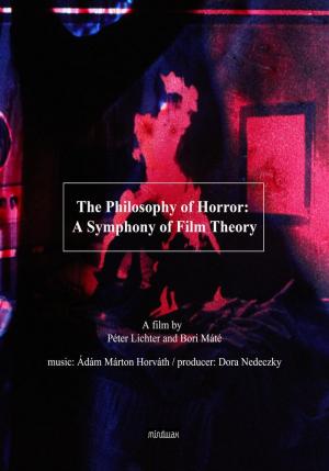 The Philosophy of Horror: A Symphony of Film Theory 