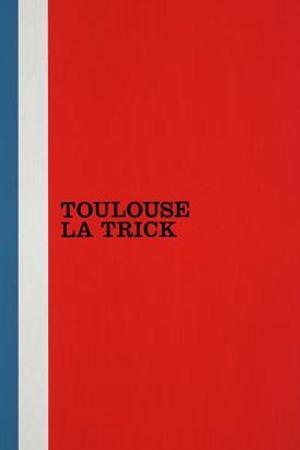 Toulouse La Trick (S)