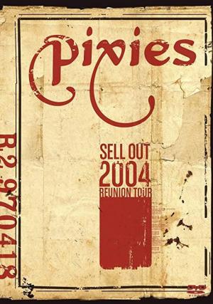 The Pixies Sell Out: 2004 Reunion Tour 