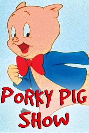 The Porky Pig Show (TV Series)