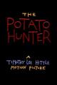 The Potato Hunter (C)