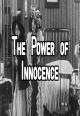 The Power of Innocence (S)