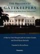 The Presidents' Gatekeepers (TV)