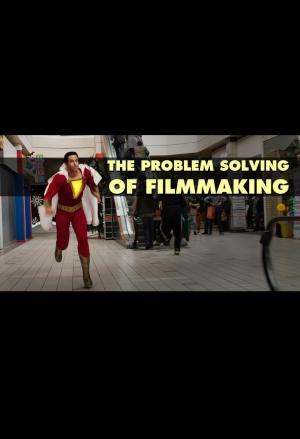 The Problem Solving of Filmmaking (S)