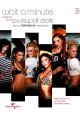 The Pussycat Dolls feat. Timbaland: Wait a Minute (Vídeo musical)