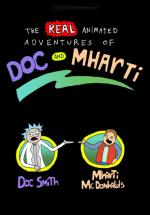 The Real Animated Adventures of Doc and Mharti (C)