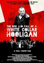 The Rise & Fall of a White Collar Hooligan 