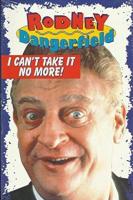 The Rodney Dangerfield Special: I Can't Take It No More (TV) - Poster / Imagen Principal