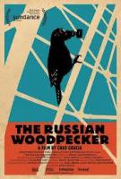 The Russian Woodpecker  - Poster / Imagen Principal