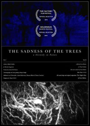 The Sadness of the Trees (S)