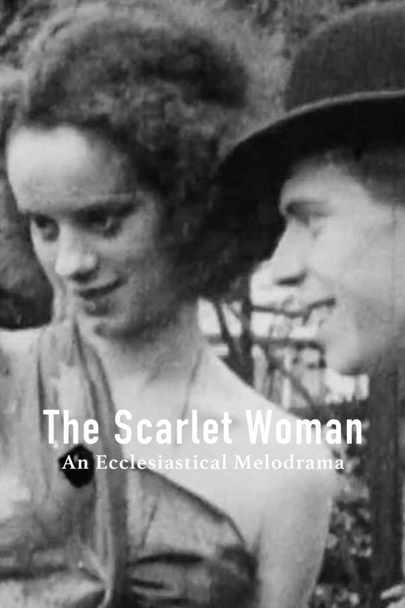 The Scarlet Woman: An Ecclesiastical Melodrama 