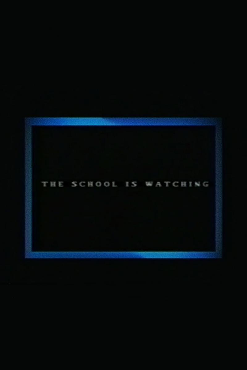 The School Is Watching (S)