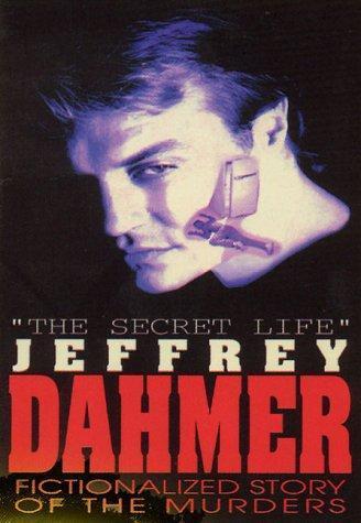 The Secret Life: Jeffrey Dahmer (1993) - FilmAffinity