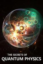 The Secrets of Quantum Physics (TV Miniseries)