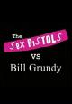 The Sex Pistols Vs. Bill Grundy (TV)