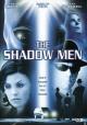 The Shadow Men  