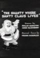 The Shanty Where Santy Claus Lives (S)