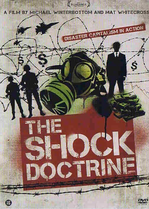 The shock Doctrine - Michael Wintwebottom, Mat Whitecross