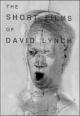 The Short Films of David Lynch 