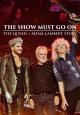 The Show Must Go On: La historia de Queen + Adam Lambert 